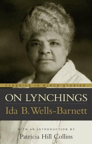 On Lynchings by Norm R. Allen, Patricia Hill Collins, Ida B. Wells, Patricia Hills Collins