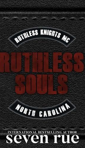 Ruthless Souls by Seven Rue