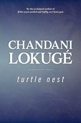 Turtle Nest by Chandani Lokuge