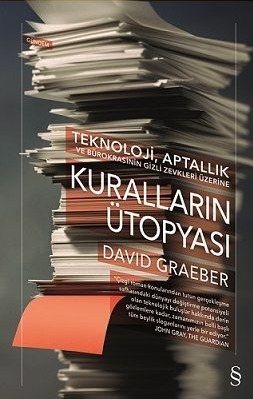 Kuralların Ütopyası: Teknoloji, Aptallık ve Bürokrasinin Gizli Zevkleri Üzerine by David Graeber, Muammer Pehlivan