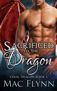 Sacrificed to the Dragon by Mac Flynn