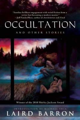 Occultation and Other Stories by Laird Barron