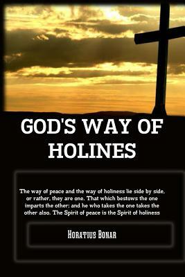 God's Way of Holiness by Horatius Bonar, Terry Kulakowski