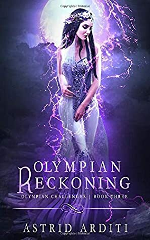 Olympian Reckoning: A Young Adult Urban Fantasy (Olympian Challenger) by Astrid Arditi