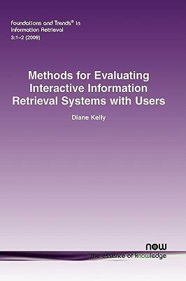 Methods for Evaluating Interactive Information Retrieval Systems with Users by Diane Kelly