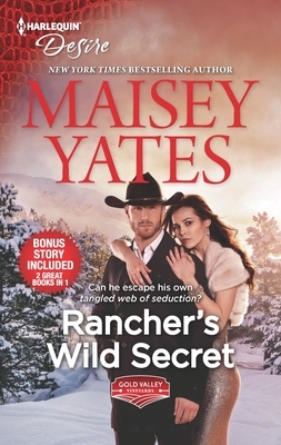 Rancher's Wild Secret & Hold Me, Cowboy by Maisey Yates