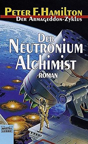 Der Neutronium-Alchimist by Peter F. Hamilton