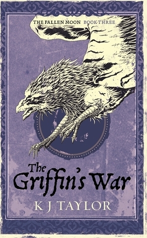 The Griffin's War by K.J. Taylor