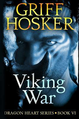 Viking War by Griff Hosker