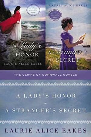 A Lady's Honor / A Stranger's Secret by Laurie Alice Eakes