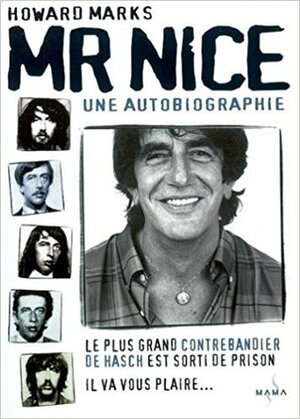 Mr Nice, Une autobiographie by Howard Marks, Michka Seeliger-Chatelain, Odette Grille