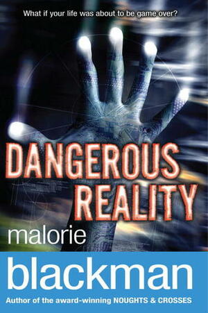Dangerous Reality by Malorie Blackman