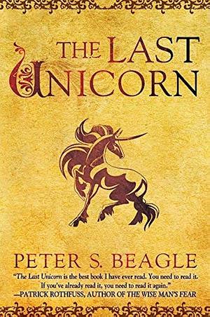 The Last Unicorn by Peter S. Beagle