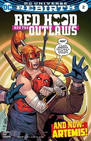 Red Hood and the Outlaws (2016-) #2 by Dean White, Scott Lobdell, Giuseppe Camuncoli, Cam Smith, Veronica Gandini, Dexter Soy