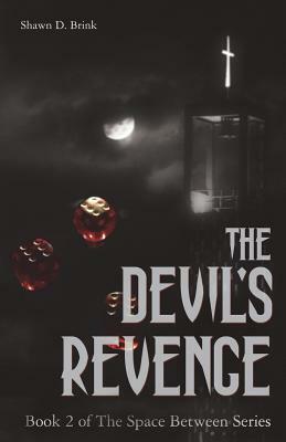 The Devil's Revenge by Shawn D. Brink