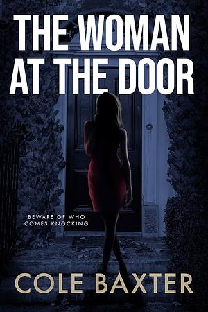The Woman At The Door by Cole Baxter