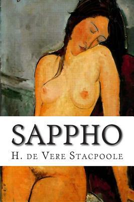Sappho: A New Rendering by H. De Vere Stacpoole