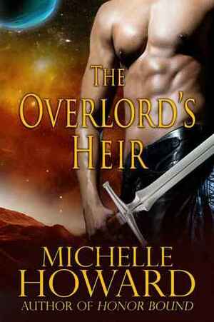 The Overlord's Heir by Michelle Howard