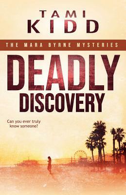 Deadly Discovery: Hold your breath in this gripping thriller you won't be able to put down. by Tami Kidd