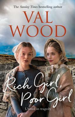 Rich Girl, Poor Girl by Val Wood