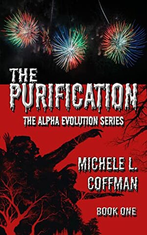 The Purification: Book One in The Alpha Evolution Series by Michele L. Coffman, Michele L. Coffman