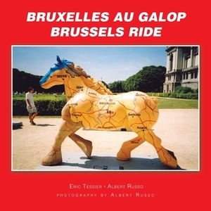 Brussels Ride by Eric Tessier, Albert Russo