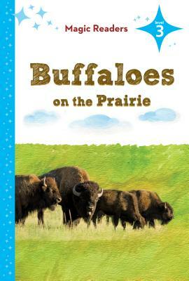 Buffaloes on the Prairie: Level 3 by Heidi M. D. Elston