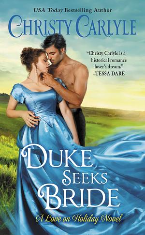 Duke Seeks Bride by Christy Carlyle