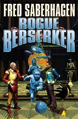 Rogue Berserker by Fred Saberhagen