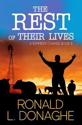 A Summer's Change, Book III: The Rest of Their Lives by Ronald L. Donaghe