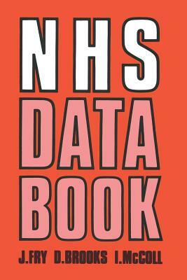 Nhs Data Book by D. Brooks, John Fry, Amy McColl