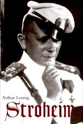 Stroheim by Arthur Lennig