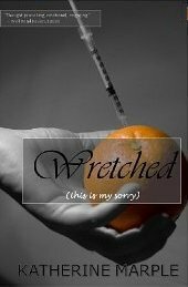 Wretched: (This Is My Sorry) by Katherine Marple