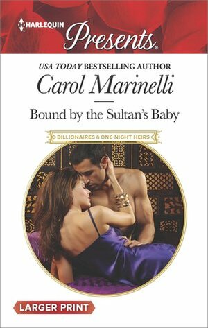 Bound by the Sultan's Baby by Carol Marinelli