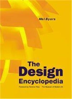 The Design Encyclopedia by Terence Riley, Mel Byars