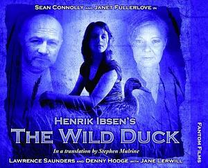 Henrik Ibsen's The Wild Duck: Theatre Classics by Henrik Ibsen