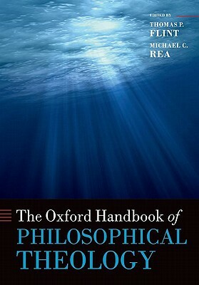 The Oxford Handbook of Philosophical Theology by 