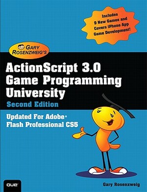 ActionScript 3.0 Game Programming University by Gary Rosenzweig