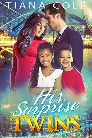 His Surprise Twins: A BWWM Romance by Tiana Cole