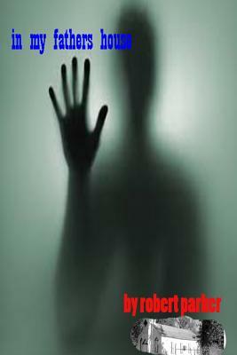 In My Fathers' House by Robert B. Parker