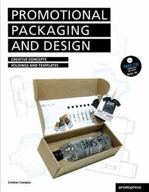 Promotional Packaging and Design: Creative Concepts, Foldings, and Templates by Cristian Campos, Cristian Campos