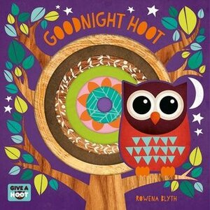 Goodnight Hoot by Rowena Blyth