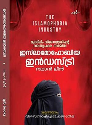 Islamophobia Industry : Muslim Virodathinte Valathupaksha Nirmithi by Nathan Lean