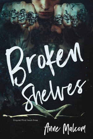Broken Shelves by Anne Malcom