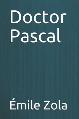 Doctor Pascal by Émile Zola