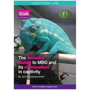 The Arcadia Guide to MBD and its elimination in captivity by John Courteney-Smith