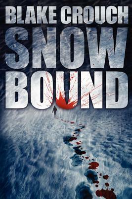 Snowbound by Blake Crouch