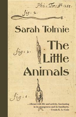 The Little Animals by Sarah Tolmie
