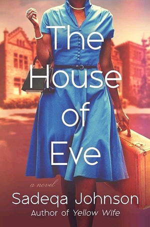 The House of Eve  by Sadeqa Johnson