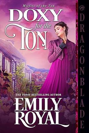 Doxy of the Ton by Emily Royal
